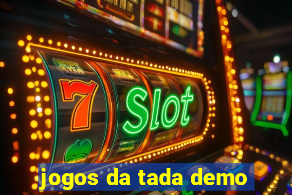 jogos da tada demo